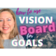 5 Ways Vision Boards Help You Reach Your Goals BP