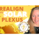 realign your solar plexus chakra