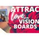 Attract Love with Vision Boards