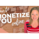 How to monetize yourself online