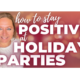 how to stay positive at holiday parties