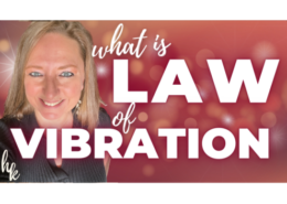 What Exactly is the Law of Vibration and Why is it Important to Learn